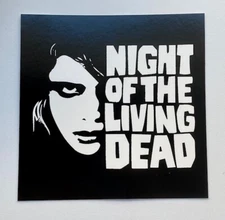 Night of the Living Dead Sticker Vinyl Decal Horror Movie 4" X 4" (543)