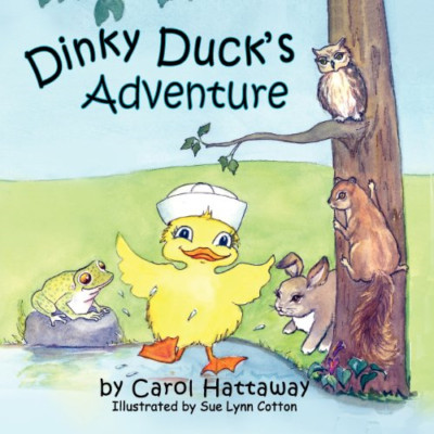 Dinky Duck's Adventure -  NEW Carol Hattaway 2012