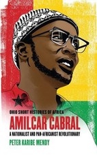 Amílcar Cabral: A Nationalist and P..., Mendy, Peter Ka