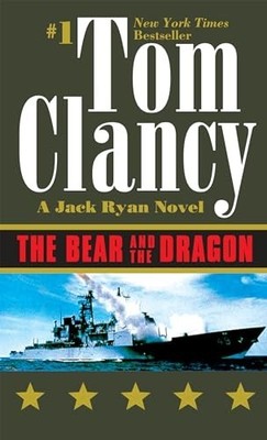 The Bear and the Dragon: 8 (Jack Ryan N..., Clancy, Tom