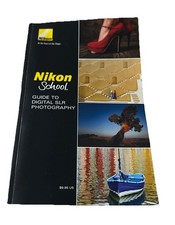Nikon School Guide To Digital SLR Photography Book