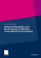 Industrial Dynamics And The Evolution Of Markets In The Mutual Fund Industry And