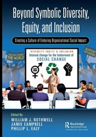 Beyond Symbolic Diversity, Equity, And Inclusion William J. Rothwell (U. A.)