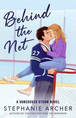 Behind the Net A Vancouver Storm Novel Stephanie Archer Taschenbuch 432 S. 2025