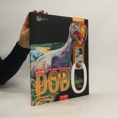 Dodo & Co: Viaggio nel passato  |  Cristina M. Banfi