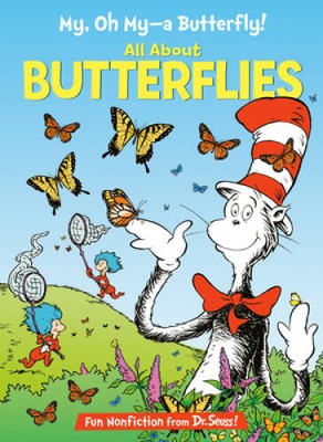 My, Oh My--A Butterfly!: All About Butterflies (Cat in the Hat's Learning - GOOD