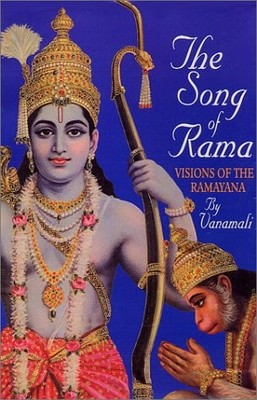 The Song of Rama: Visions of the Ramayana - Valmiki, Sage|Vanamali, Devi - G...