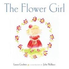 The Flower Girl - Hardcover By Godwin, Laura - GOOD