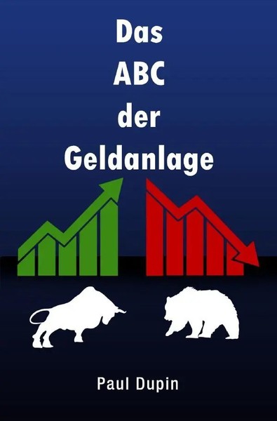 Paul Dupin | Das Abc Der Geldanlage | Taschenbuch | Deutsch (2024) | De | 84 S.-image