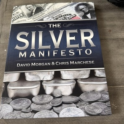 The Silver Manifesto by David Morgan & Chris Marchese (Paperback, 2015)