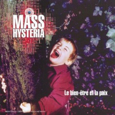 Mass Hysteria - Le bien etre de la paix CD