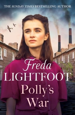 Polly's War: An unforgettable family saga set in  by Freda Lightfoot PAPERBACK