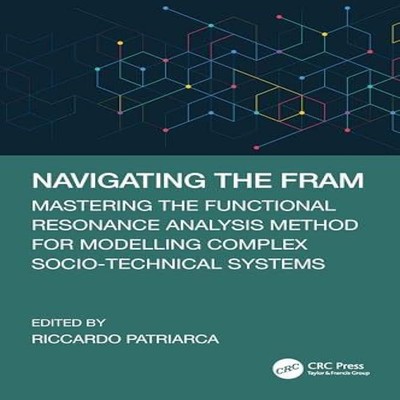 Navigating the FRAM Mastering the Functional Resonance Analysis M
