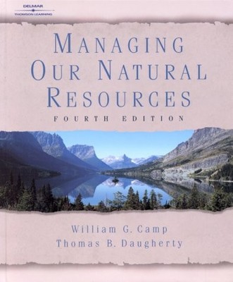 MANAGING OUR NATURAL RESOURCES By William G. Camp & Thomas B. Daugherty