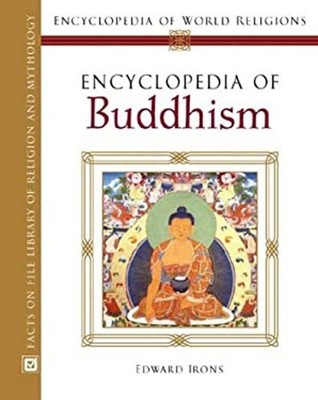 Encyclopedia of Buddhism Hardcover Edward A. Irons