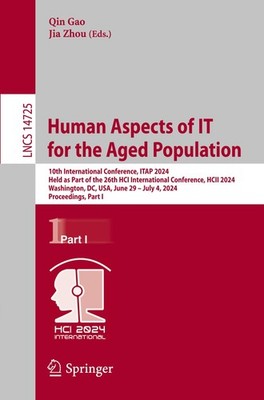 Human Aspects of IT for the Aged Population Qin Gao
