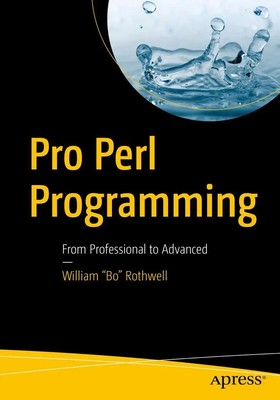 Pro Perl Programming From Professional to Advanced William Bo Rothwell Buch xix