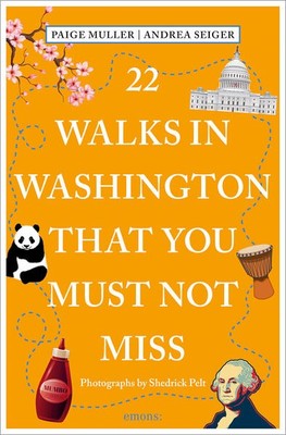 22 Walks in Washington, DC That You Must Not Miss | Paige Muller, Andrea Seiger