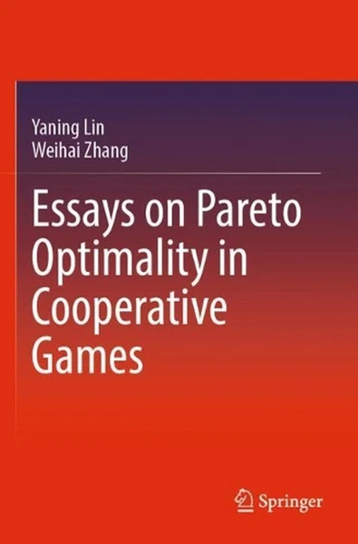 Essays on Pareto Optimality in Cooperative Games by Yaning Lin Paperback Book