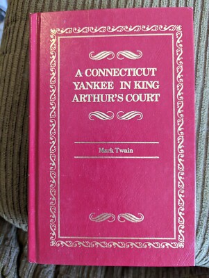 A Connecticut Yankee in King Arthur's Court by Mark Twain  Hardcover