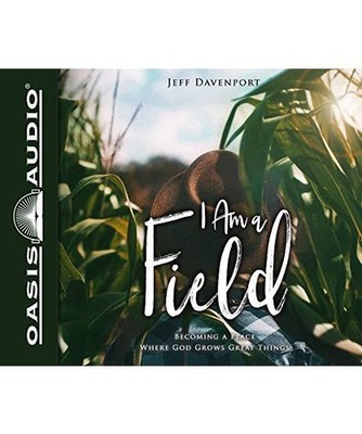 I Am a Field: Becoming a Place Where God Grows Great Things - Library Edition, D
