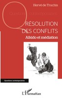 RéSolution Des Conflits | AïKido Et MéDiation | Hervé De Truchis | Taschenbuch