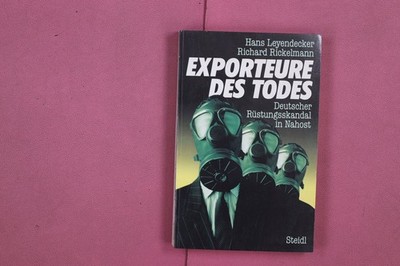 289077 Hans Leyendecker EXPORTEURE DES TODES Steidl Deutscher Rüstungsskandal in