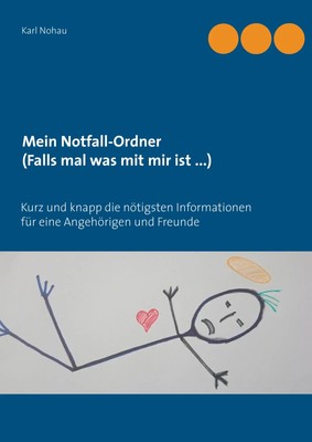 Mein Notfall-Ordner (Falls mal was mit mir ist ...) | Karl Nohau | Taschenbuch