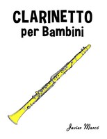 Clarinetto Per Bambini Javier Marcó Taschenbuch Spartiti Per Bambini Italienisch