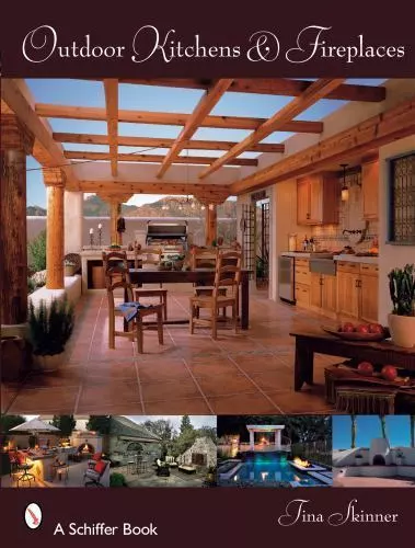 Outdoor Kitchens & Fireplaces (Schiffer Books), .. , bound, Skinner, Tina, Very 