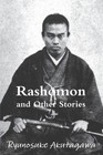 Ryunosuke Akutagawa Rashomon and Other Stories (Paperback)