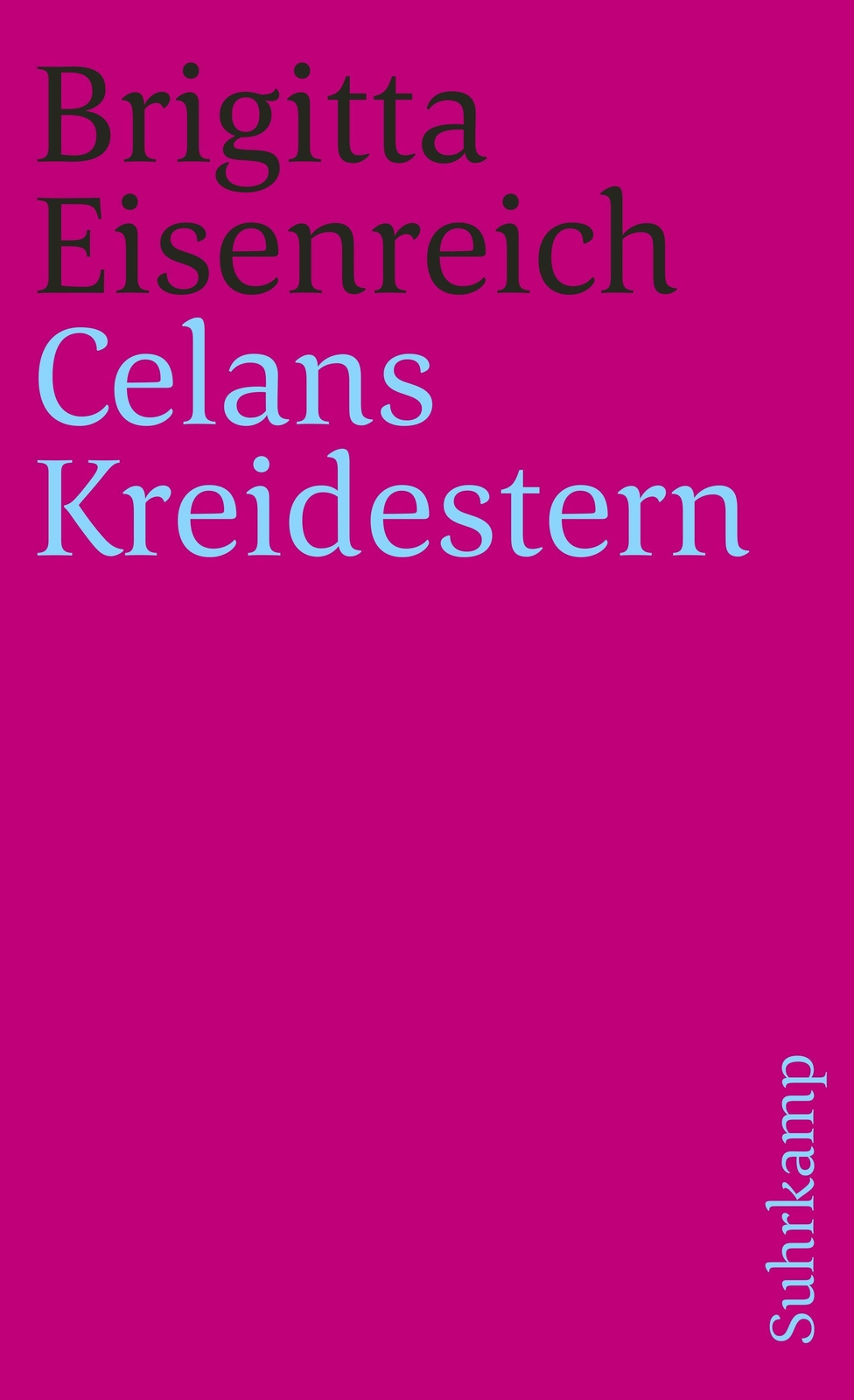 Celans Kreidestern Brigitta Eisenreich