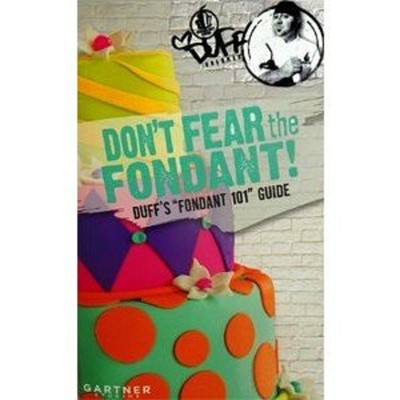 Duff's ''Fondant 101'' Guide Booklet - Don't Fear the Fondant! Paperback 16 pages