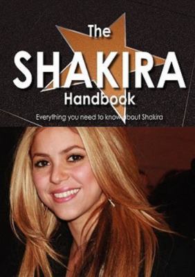 The Shakira Handbook - Everything you need to know about Shakira, , Good Book