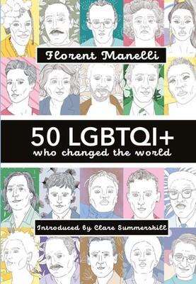 50 LGBTQI+ who changed the World by Florent Manelli (English) Paperback Book