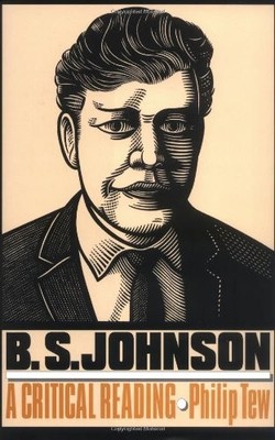 B. S. Johnson: A Critical Reading - Latham, Kim