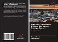 Mounia Taleb (U. A.) | Etude Des ProblèMes D'usure Des Bandes Transporteuses