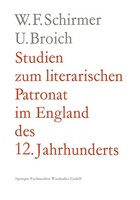 Walter F. Schirmer | Studien Zum Literarischen Patronat Im England Des 12....