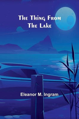 The Thing from the Lake Eleanor M. Ingram Taschenbuch Englisch 2023