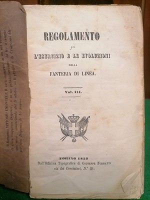 Regolamento per la fanteria di linea. Vol 3. 1853