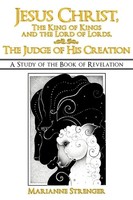Jesus Christ, The King Of Kings And The Lord Of Lords, The Judge Of His Creation