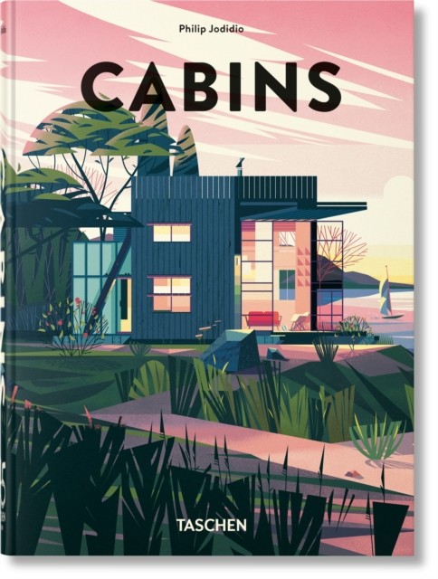 Cabins. 45th Ed. 45th Ed. by Philip Jodidio (Hardback Book)