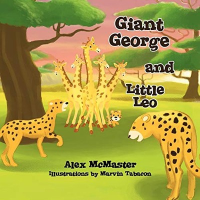 Giant George and Little Leo by Alex McMaster (2012, Trade Paperback)