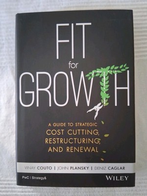 Fit for Growth | A Guide to Strategic Cost Cutting, Restructuring, and Renewal