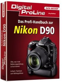 Digital ProLine - Das Profihandbuch zur Nikon D90  von W... | Buch | Zustand gut