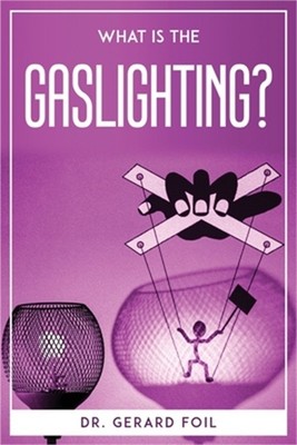 What is the Gaslighting? (Paperback or Softback)