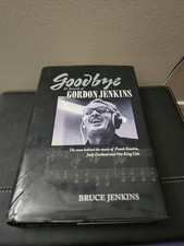 Goodbye: In Search of Gordon Jenkins by Jenkins, Bruce