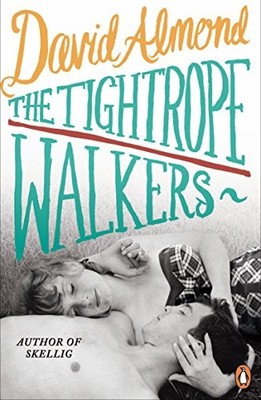 The Tightrope Walkers,David Almond