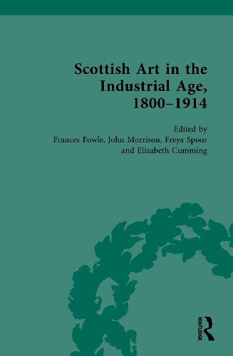 Scottish Art in the Industrial Age, 1800-1914 - 9781032181882