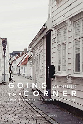 Going Around the Corner: Taking the Gospel to Every Nei -  NEW Sheila K Alewin 2